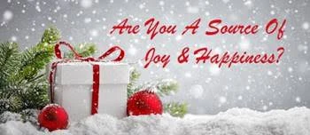 Are You a Source of Joy & Happiness?