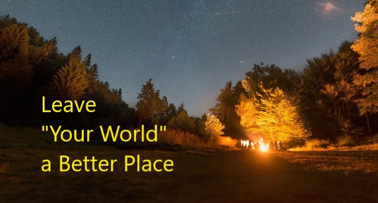 Leave “Your World” a Better Place