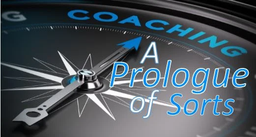 Am I a Good Coach? A Prologue of Sorts