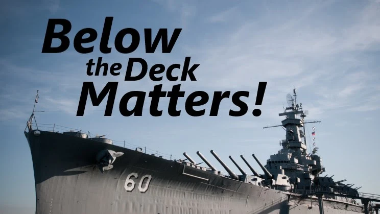 Below the Deck Matters!