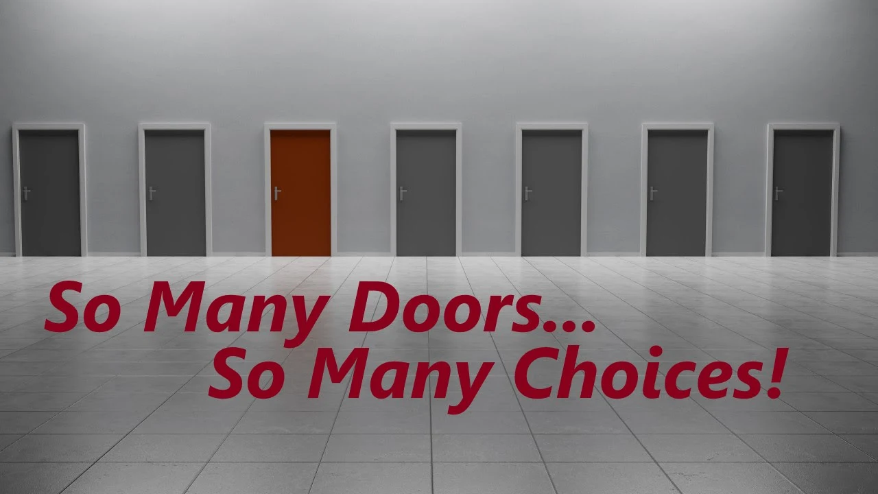 So Many Doors, So Many Choices