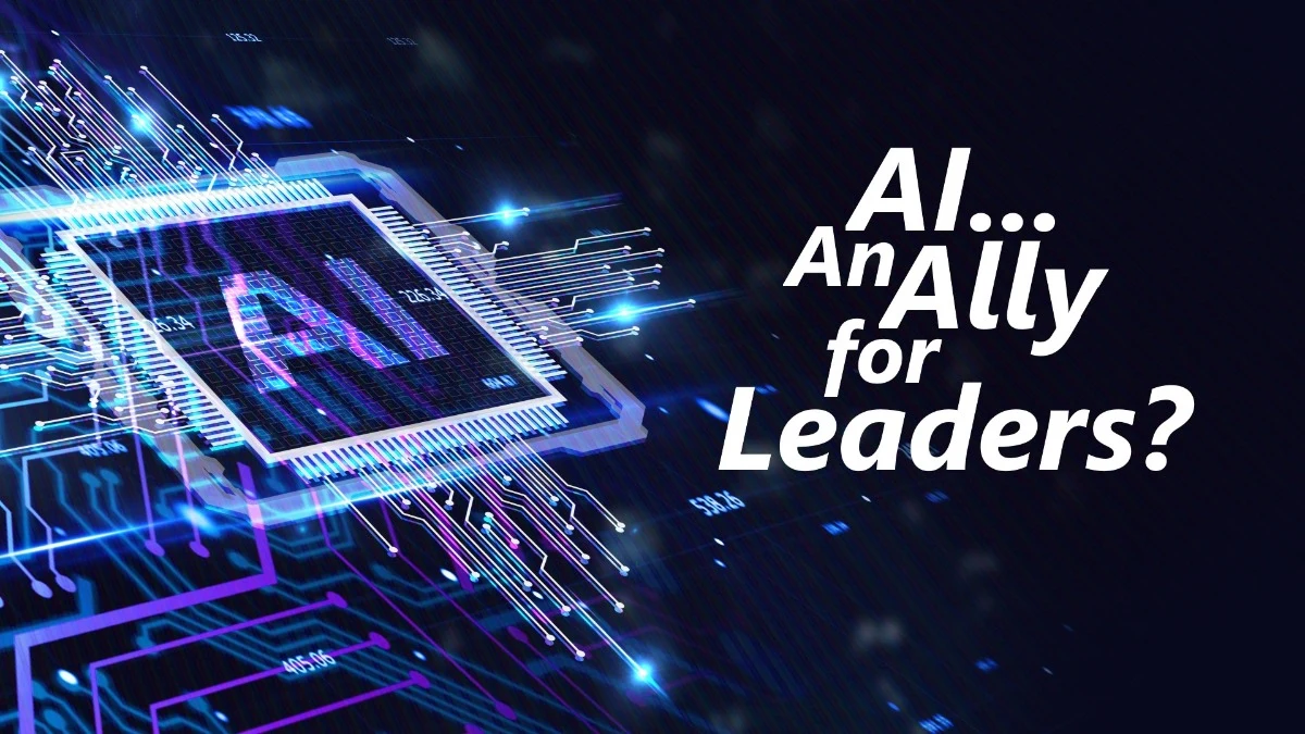 AI... an Ally for Leadership?