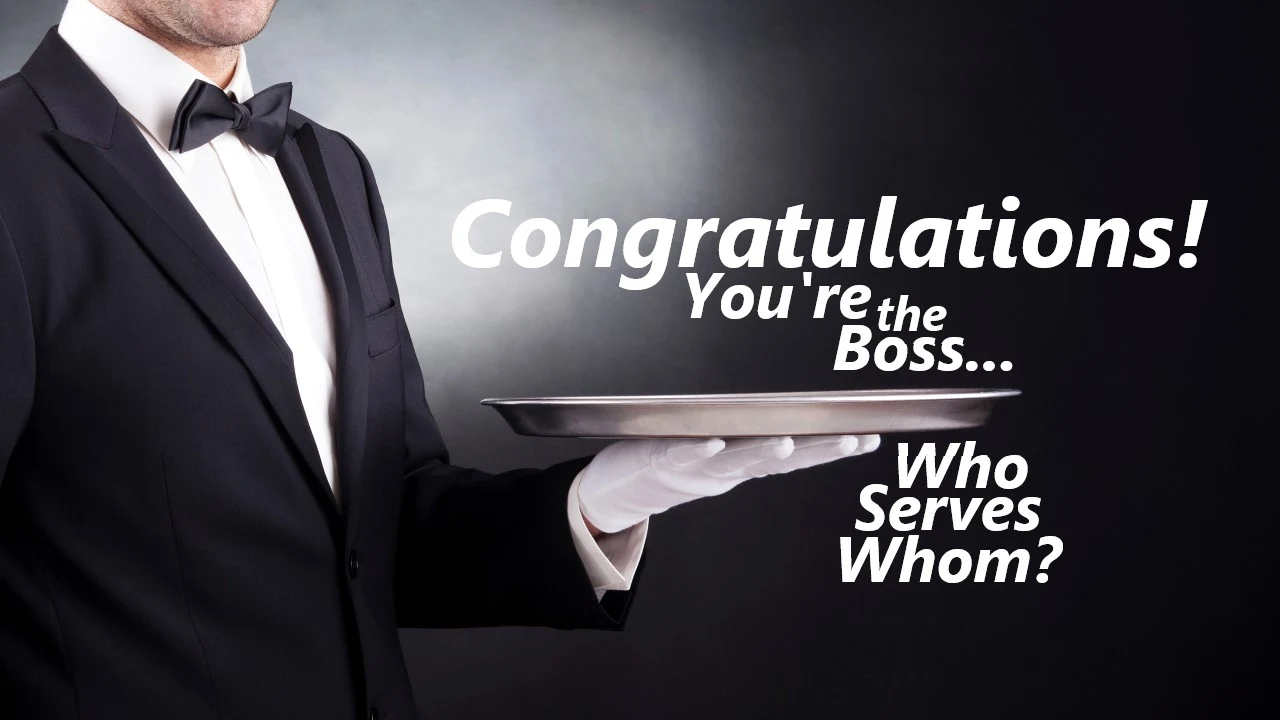 Congratulations, You're the Boss...
