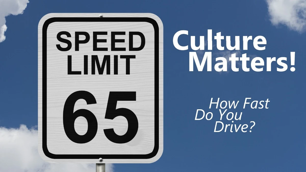 Culture Matters! How Fast Do You Drive?
