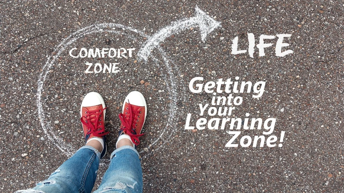 Getting Out of Your Comfort Zone!
