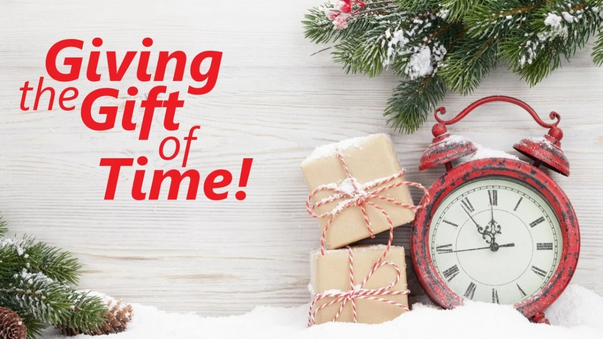 Giving the Gift of Time!