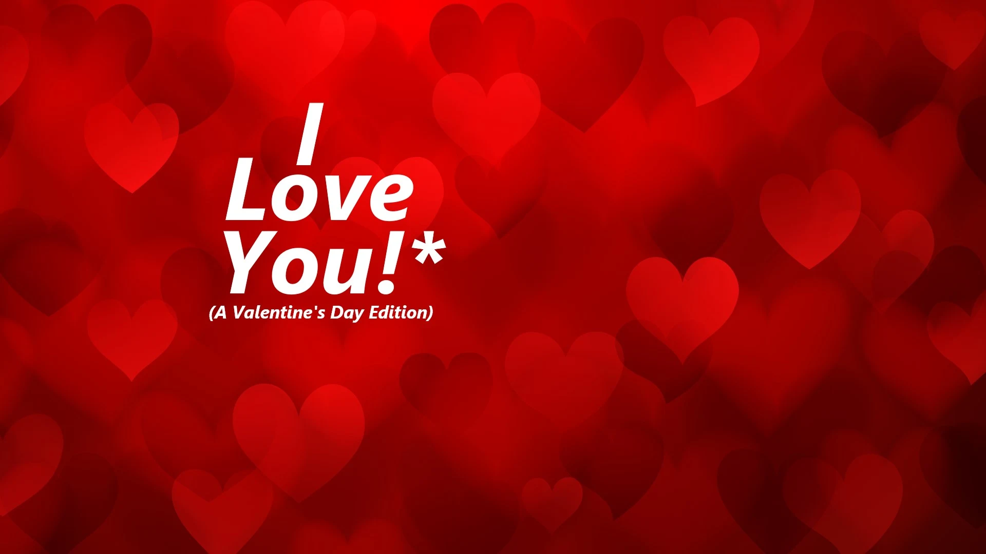 I Love You! (Valentine's Day Edition)