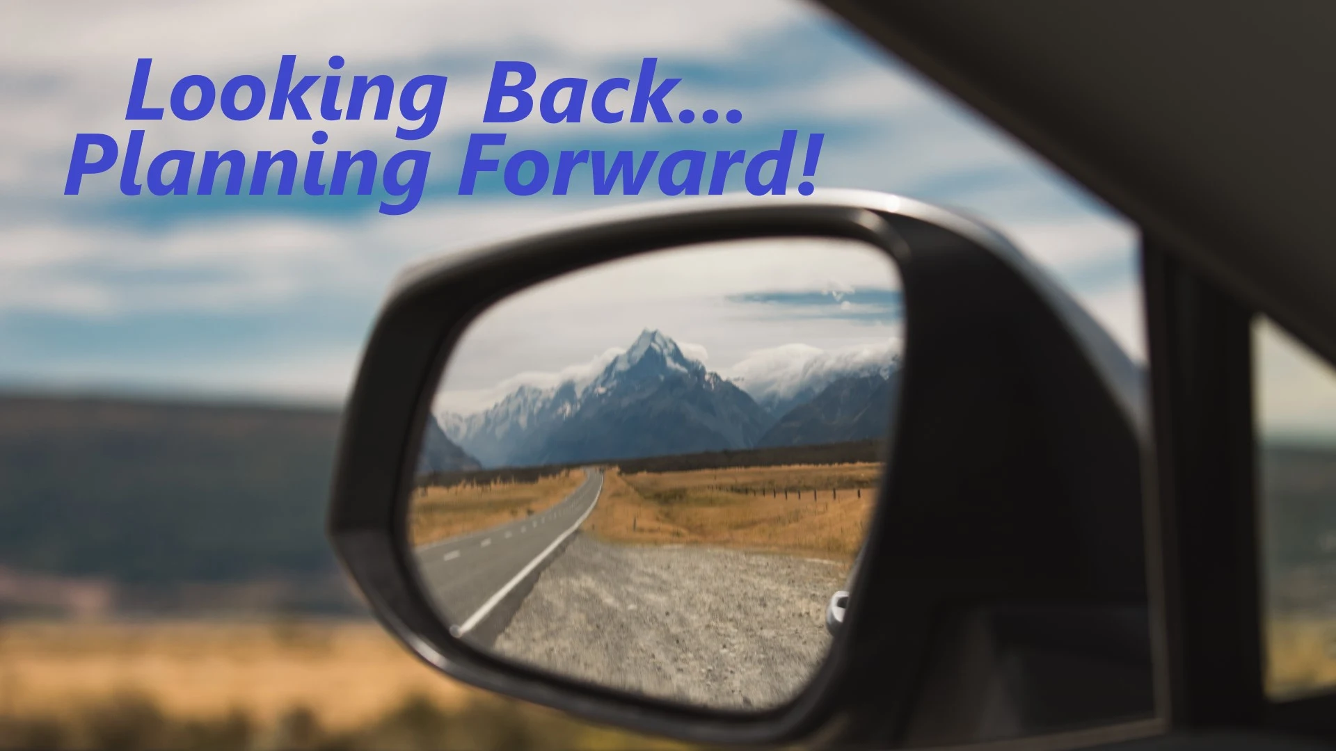Looking Back... Planning Forward!