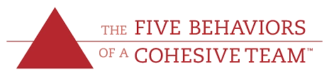 Five Behaviors of a Cohesive Team